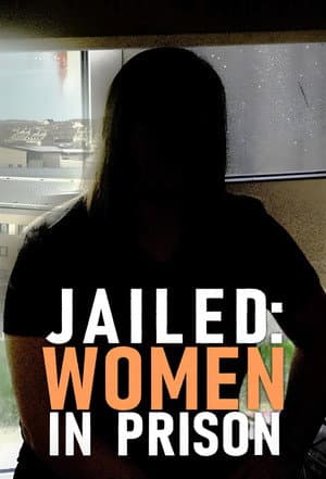 Jailed: Women in Prison