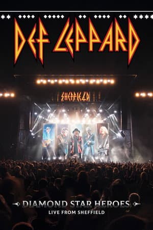 Def Leppard: Diamond Star Heroes – Live from Sheffield