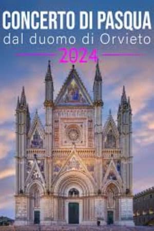 Concerto di Pasqua dal Duomo di Orvieto 2024