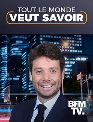 Tout le monde veut savoir