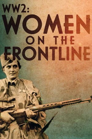 WW2: Women on the Frontline
