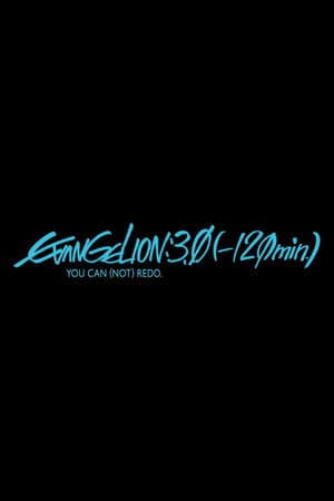 EVANGELION:3.0(-120min.)
