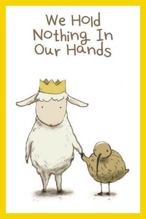 We Hold Nothing In Our Hands