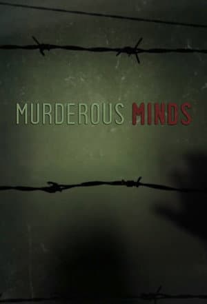 Murderous Minds: Inside Serial Killers