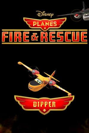 Planes: Fire & Rescue: Dipper