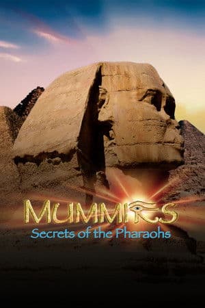 Mummies: Secrets of the Pharaohs