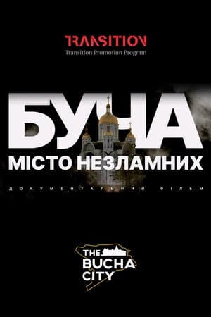 Bucha: The City of the Unbreakable