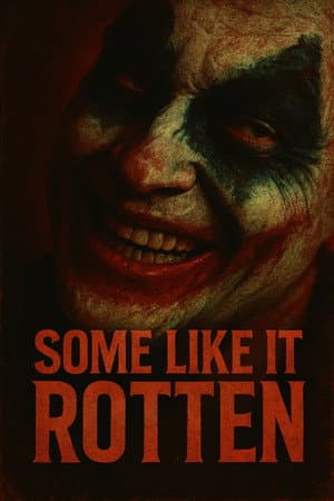 Some Like It Rotten