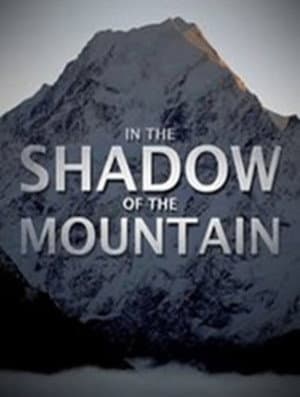 In the Shadow of the Mountain