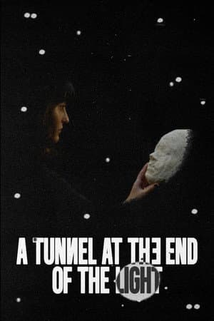 A Tunnel at the End of the Light