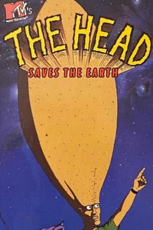 The Head: Saves the Earth