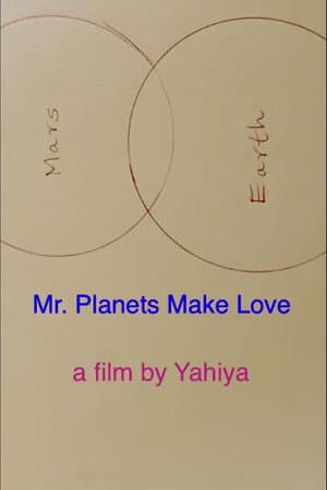 Mr. Planets Make Love