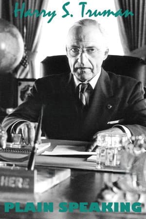Harry S. Truman: Plain Speaking