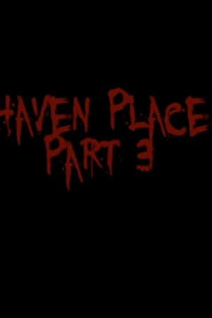 Haven Place Part 3