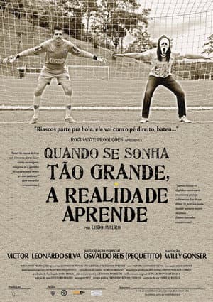 Quando se sonha tão grande, a realidade aprende