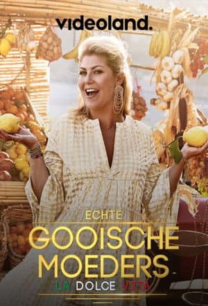 Echte Gooische Moeders: La Dolce Vita