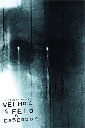 Velho, Feio e Cascudo