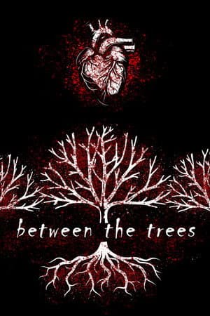 Between the Trees