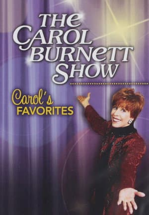 The Carol Burnett Show: Carol’s Favorites