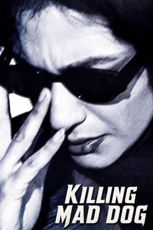 Killing Mad Dogs