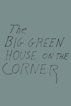 The Big Green House on the Corner