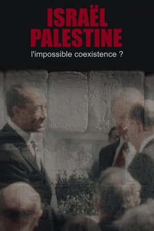 Israël-Palestine, l'impossible coexistence ?