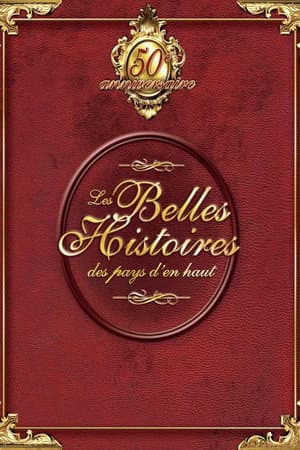 Les Belles Histoires des pays d'en haut