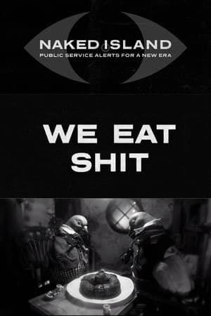 We Eat Shit