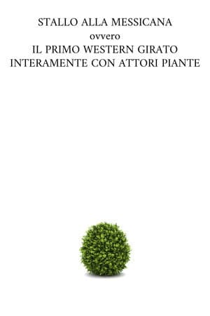 STALLO ALLA MESSICANA ovvero IL PRIMO WESTERN GIRATO INTERAMENTE CON ATTORI PIANTE