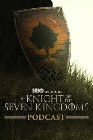 The Official Game of Thrones Podcast: A Knight of the Seven Kingdoms