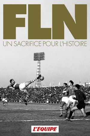 FLN, A Sacrifice for History