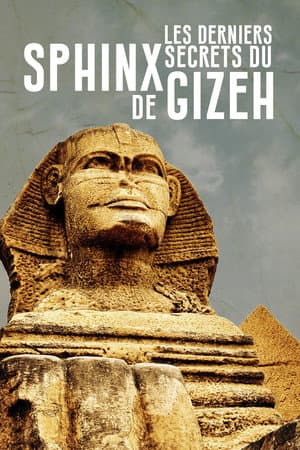 Last Secrets of the Great Sphinx of Giza