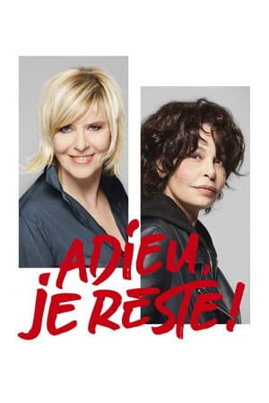 Adieu, je reste !