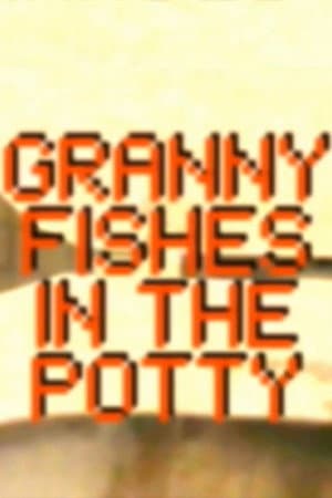 Granny Fishes in the Potty