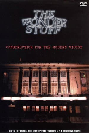 The Wonder Stuff: Construction For The Modern Vidiot