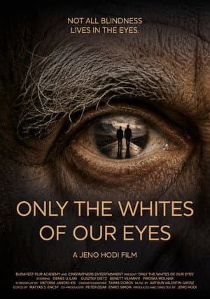 Only the Whites of Our Eyes