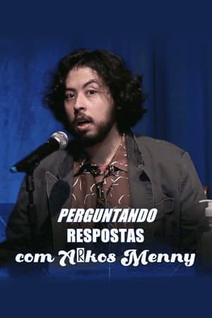 Perguntando Respostas com Arkos Menny