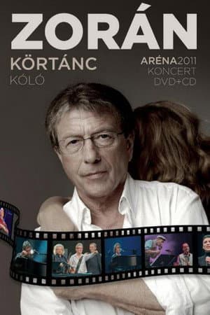 Zorán - Aréna 2011 Körtánc kóló