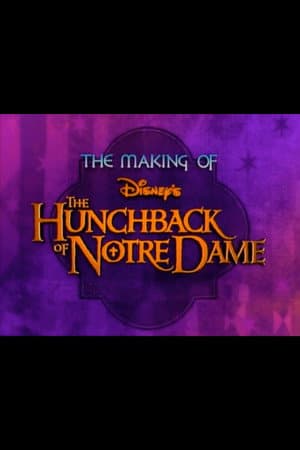 The Making of Disney's The Hunchback of Notre Dame