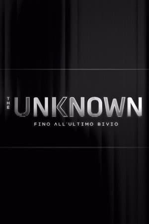 The Unknown - Fino all’ultimo bivio