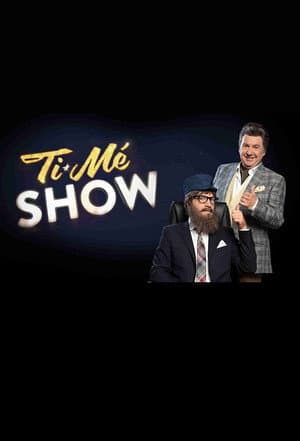 Ti-Mé Show