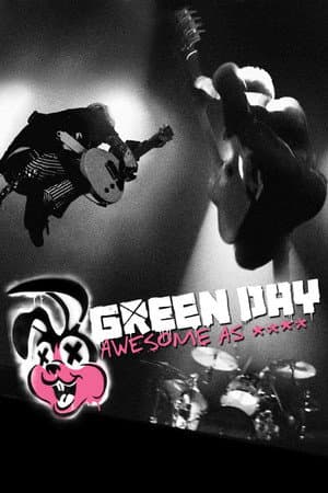 Green Day: Awesome As F**K