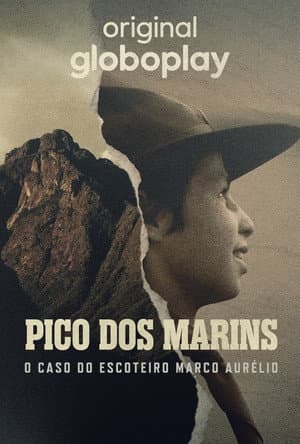 Pico dos Marins: O Caso do Escoteiro Marco Aurélio