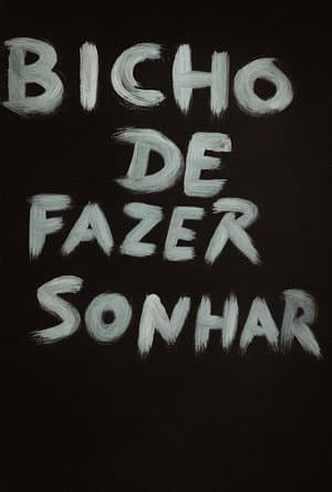 Bicho de Fazer Sonhar