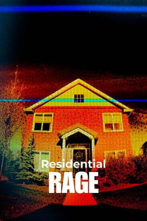 Residential Rage