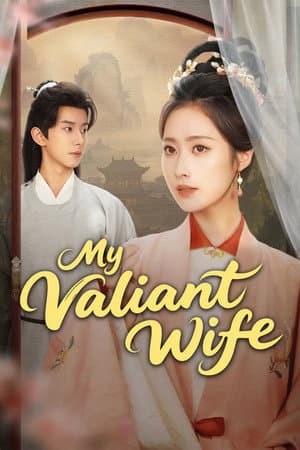 My Valiant Wife