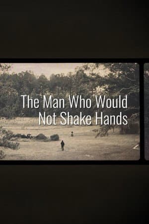 The Man Who Would Not Shake Hands