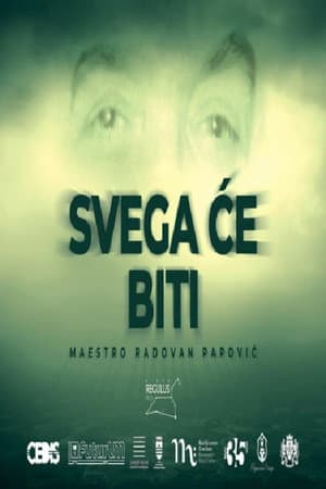 There Will Be Everything – Maestro Radovan Papovic