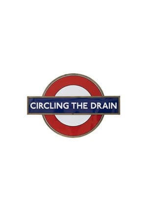 Circling the Drain
