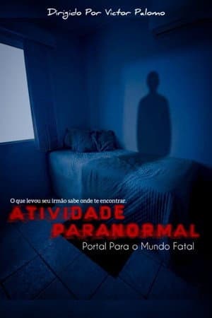 Atividade Paranormal: Portal Para o Mundo Fatal